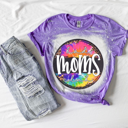 Bad Moms Club Rainbow Tie Dye Circle Shirt-Mom Shirt- Mom Life Shirt-Bleached Mom Shirt