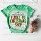 Most Likely to Forget to Christmas Shop Funny Christmas Shirt