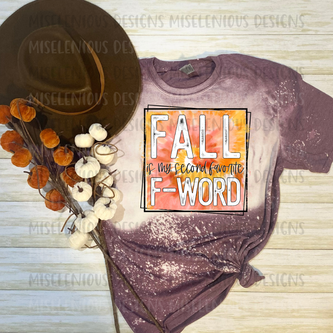 Fall is My Second Favorite F-Word Fall Shirt