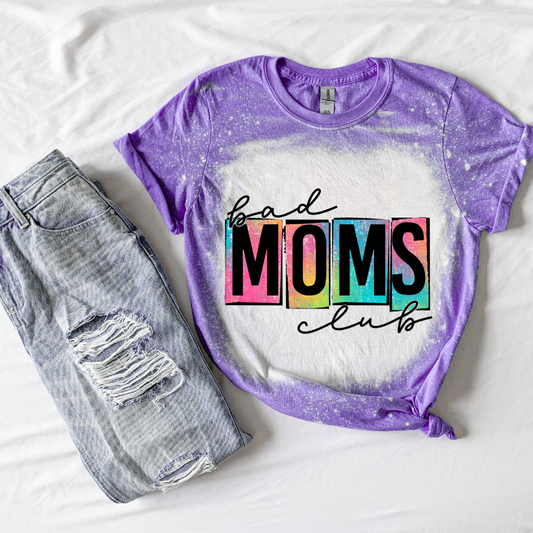 Bad Moms Club Bright Shirt-Mom Shirt- Mom Life Shirt-Bleached Mom Shirt