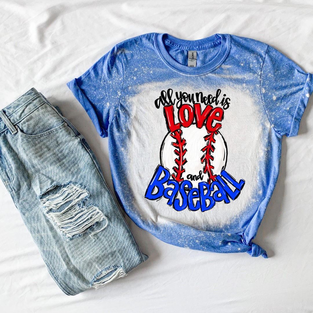 All You Need is Love and Baseball Shirt-Baseball Mom Shirt-Bleached Baseball Shirt-Bleached Shirt-Baseball Shirt-