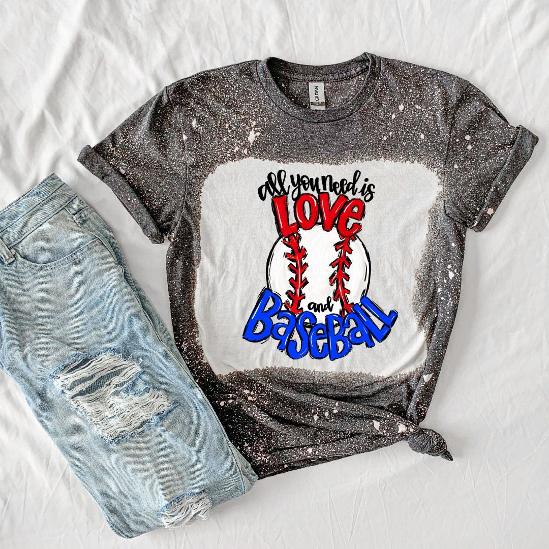 All You Need is Love and Baseball Shirt-Baseball Mom Shirt-Bleached Baseball Shirt-Bleached Shirt-Baseball Shirt-