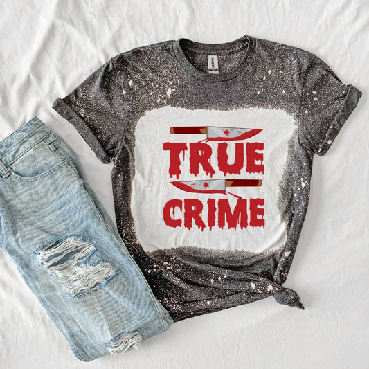 True Crime with Bloody Knives Shirt- True Crime Shirt- Funny Shirt- TV Shirt- Horror Shirt- Bleached Shirt